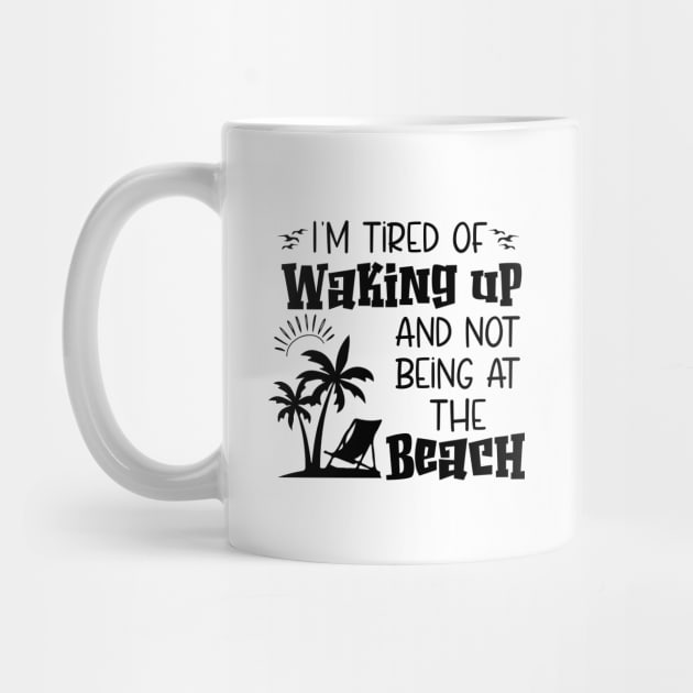 i'm tired of waking up and not being at the beach by chidadesign